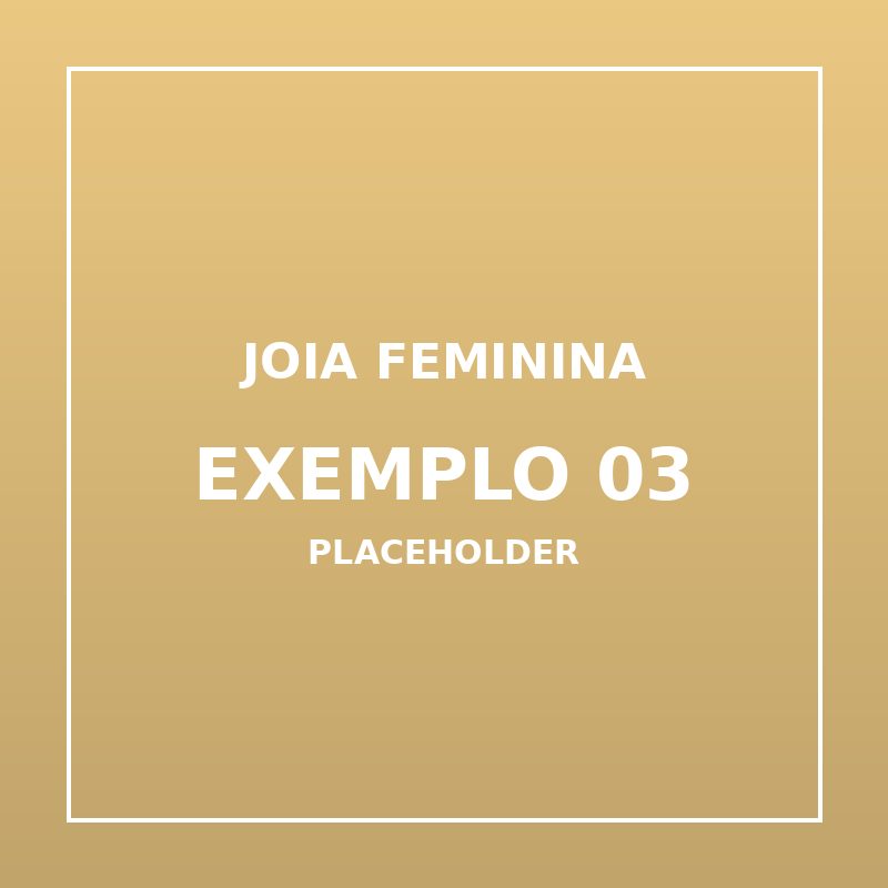 Joia Feminina Exemplo 03 (imagem de exemplo)