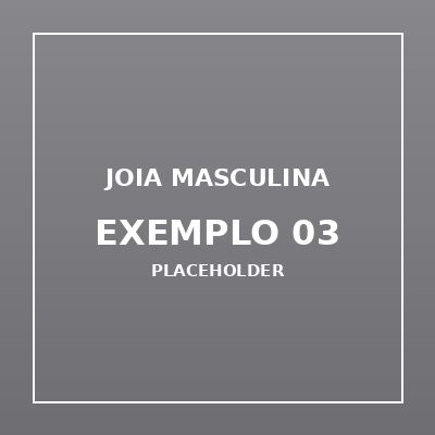 Joia Masculina Exemplo 03 (imagem de exemplo)