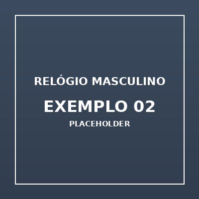 Relógio Masculino Exemplo 02 (imagem de exemplo)